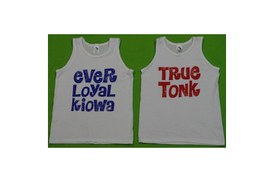 Tribe Tank Top - $12.00 White tank with red “TRUE TONK” or blue “EVER LOYAL KIOWA” on front