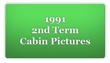 1991 2nd Term Cabin Pic Button
